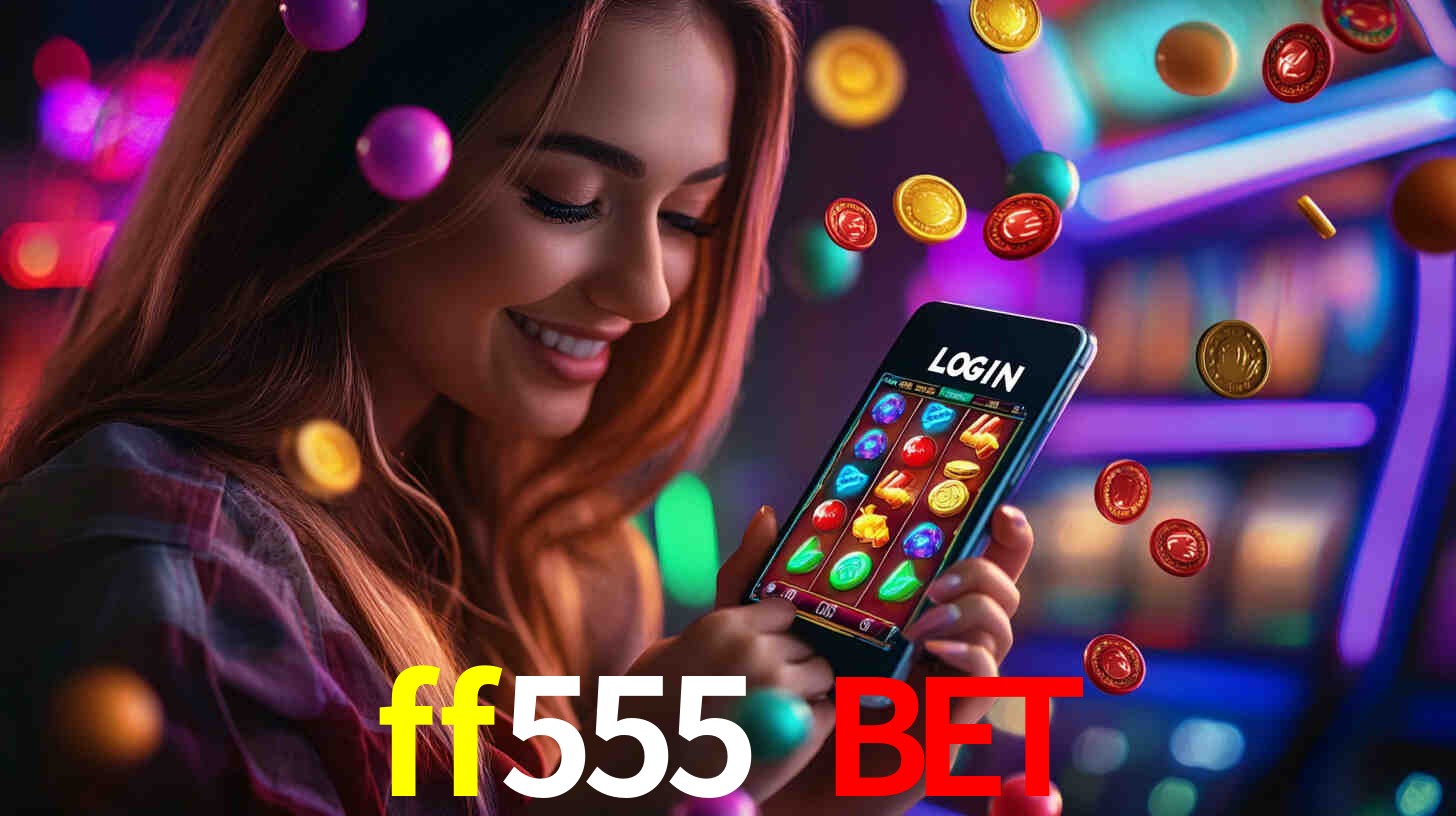 ff555 bet,ff555.com