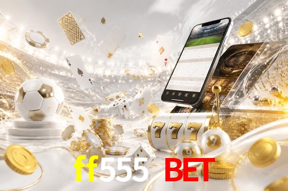 Statistics ff555 bet