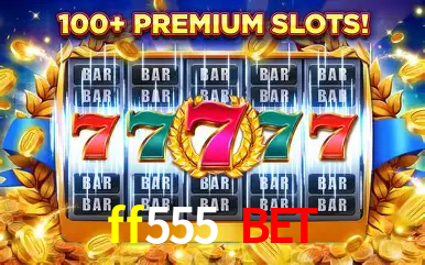 Descubra o Mundo do Cassino Online com ff555 bet