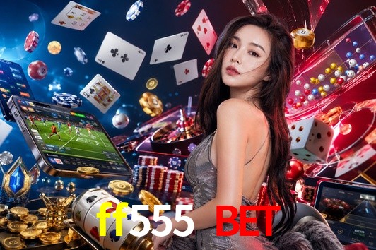 Live Casino ff555 bet
