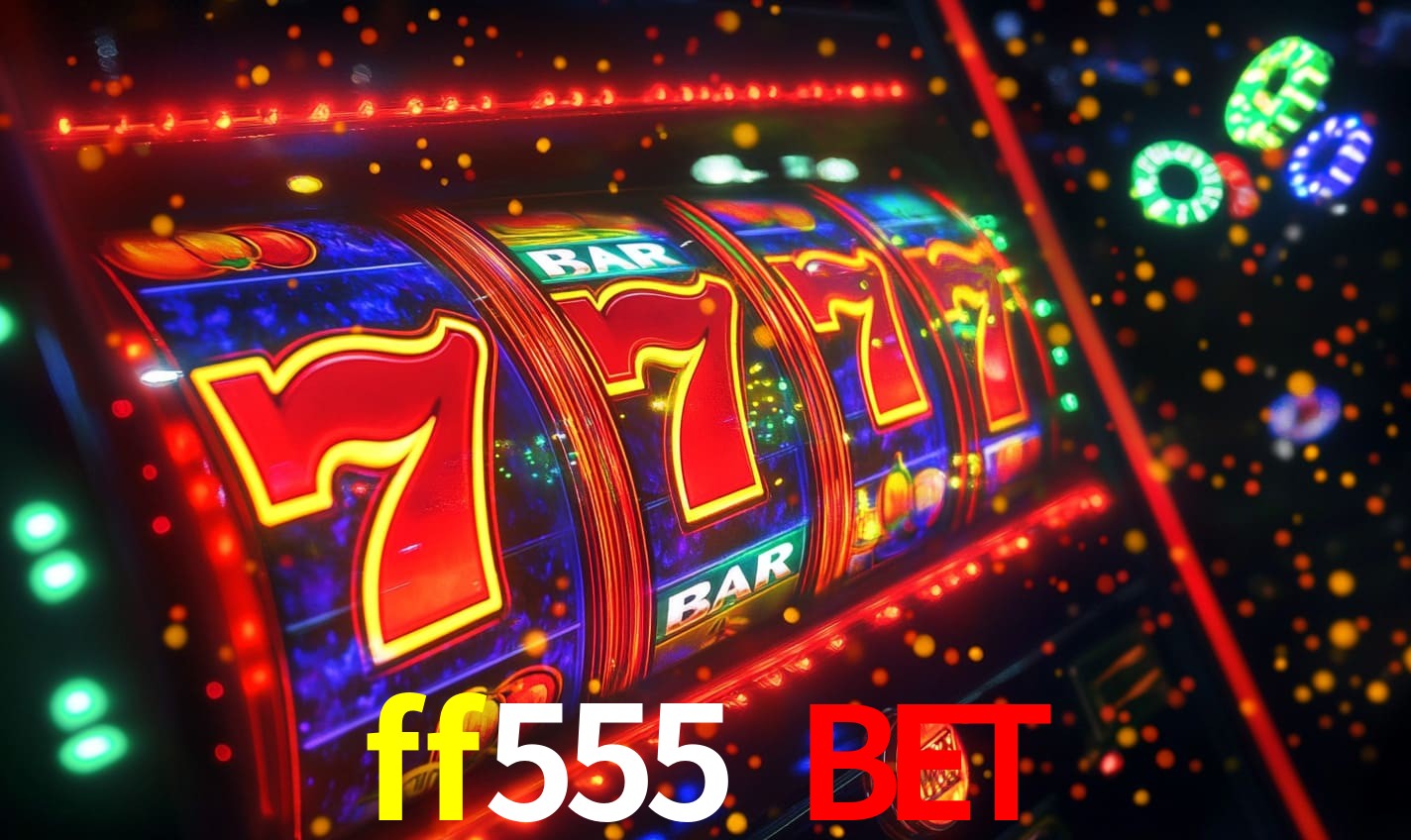 ff555 bet
